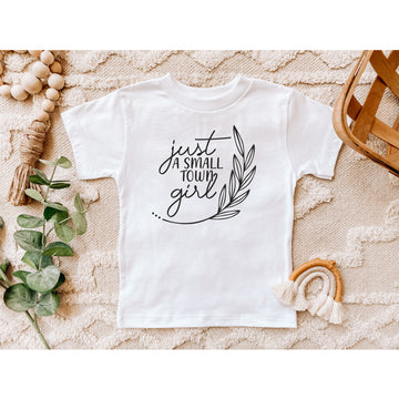 Just a Small Town Girl T-Shirt